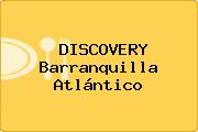 DISCOVERY Barranquilla Atlántico