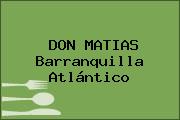 DON MATIAS Barranquilla Atlántico