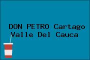 DON PETRO Cartago Valle Del Cauca