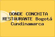 DONDE CONCHITA RESTAURANTE Bogotá Cundinamarca
