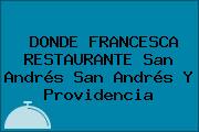 DONDE FRANCESCA RESTAURANTE San Andrés San Andrés Y Providencia