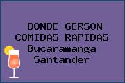 DONDE GERSON COMIDAS RAPIDAS Bucaramanga Santander