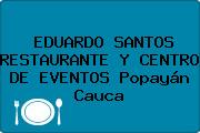 EDUARDO SANTOS RESTAURANTE Y CENTRO DE EVENTOS Popayán Cauca
