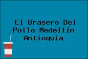 El Brasero Del Pollo Medellín Antioquia