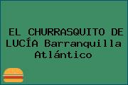 EL CHURRASQUITO DE LUCÍA Barranquilla Atlántico