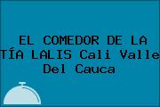 EL COMEDOR DE LA TÍA LALIS Cali Valle Del Cauca