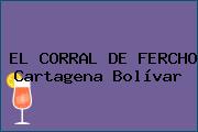 EL CORRAL DE FERCHO Cartagena Bolívar