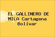 EL GALLINERO DE MILA Cartagena Bolívar
