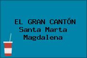 Ver el gran canton santa marta magdalena EL GRAN CANTÓN Santa Marta Magdalena