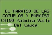 EL PARAÍSO DE LAS CAZUELAS Y PARAÍSO CHINO Palmira Valle Del Cauca