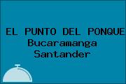 EL PUNTO DEL PONQUE Bucaramanga Santander