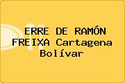 ERRE DE RAMÓN FREIXA Cartagena Bolívar