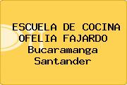 ESCUELA DE COCINA OFELIA FAJARDO Bucaramanga Santander