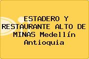 ESTADERO Y RESTAURANTE ALTO DE MINAS Medellín Antioquia