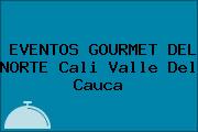 EVENTOS GOURMET DEL NORTE Cali Valle Del Cauca