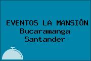 EVENTOS LA MANSIÓN Bucaramanga Santander