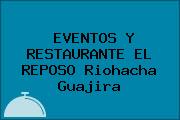 EVENTOS Y RESTAURANTE EL REPOSO Riohacha Guajira