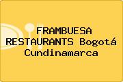 FRAMBUESA RESTAURANTS Bogotá Cundinamarca
