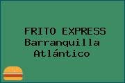 FRITO EXPRESS Barranquilla Atlántico