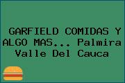 GARFIELD COMIDAS Y ALGO MAS... Palmira Valle Del Cauca