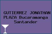 GUTIERREZ JONATHAN PLAZA Bucaramanga Santander