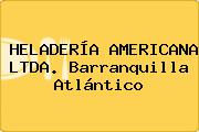HELADERÍA AMERICANA LTDA. Barranquilla Atlántico