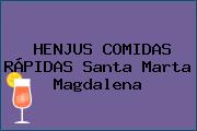 HENJUS COMIDAS RÁPIDAS Santa Marta Magdalena