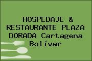 HOSPEDAJE & RESTAURANTE PLAZA DORADA Cartagena Bolívar