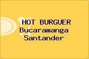 HOT BURGUER Bucaramanga Santander