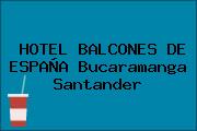 HOTEL BALCONES DE ESPAÑA Bucaramanga Santander