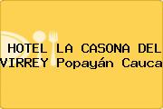 HOTEL LA CASONA DEL VIRREY Popayán Cauca