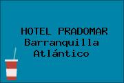 HOTEL PRADOMAR Barranquilla Atlántico