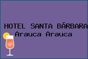 HOTEL SANTA BÁRBARA Arauca Arauca