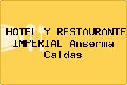 HOTEL Y RESTAURANTE IMPERIAL Anserma Caldas