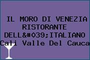 IL MORO DI VENEZIA RISTORANTE DELL'ITALIANO Cali Valle Del Cauca