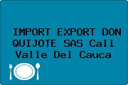 IMPORT EXPORT DON QUIJOTE SAS Cali Valle Del Cauca