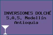 INVERSIONES DOLCHÉ S.A.S. Medellín Antioquia