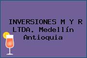 INVERSIONES M Y R LTDA. Medellín Antioquia