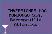 INVERSIONES MAG MONDONGO S.A. Barranquilla Atlántico