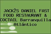 JACK®S DANIEL FAST FOOD RESTAURANT & COCTAIL Barranquilla Atlántico