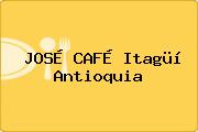 JOSÉ CAFÉ Itagüí Antioquia