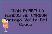 JUAN PARRILLA ASADOS AL CARBON Cartago Valle Del Cauca