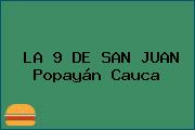 LA 9 DE SAN JUAN Popayán Cauca
