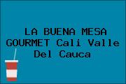 LA BUENA MESA GOURMET Cali Valle Del Cauca