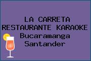 LA CARRETA RESTAURANTE KARAOKE Bucaramanga Santander