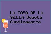 LA CASA DE LA PAELLA Bogotá Cundinamarca