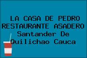 LA CASA DE PEDRO RESTAURANTE ASADERO Santander De Quilichao Cauca