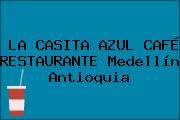LA CASITA AZUL CAFÉ RESTAURANTE Medellín Antioquia