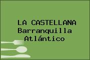 LA CASTELLANA Barranquilla Atlántico