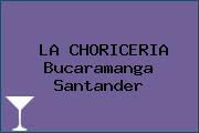 LA CHORICERIA Bucaramanga Santander
